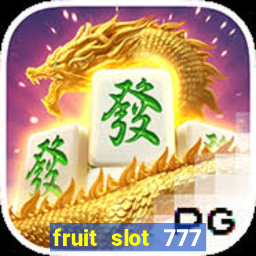 fruit slot 777 star bar