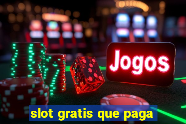 slot gratis que paga