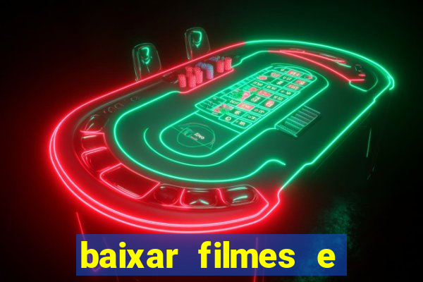 baixar filmes e s茅ries em mp4