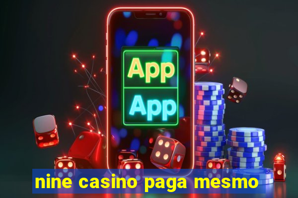 nine casino paga mesmo