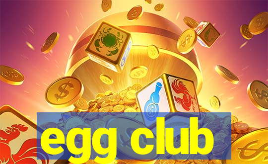 egg club