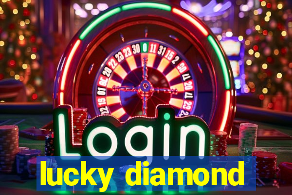 lucky diamond