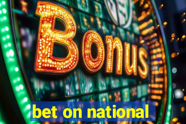 bet on national