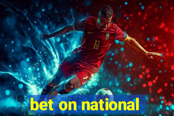 bet on national