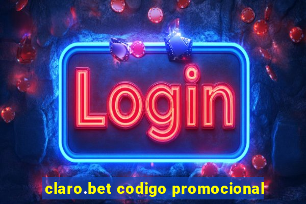 claro.bet codigo promocional