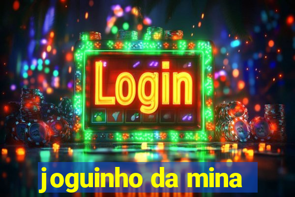 joguinho da mina