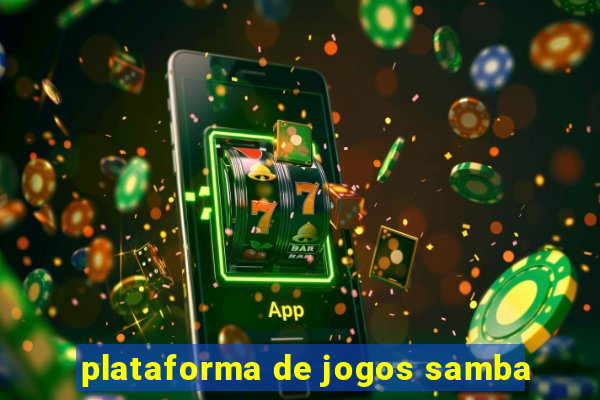 plataforma de jogos samba