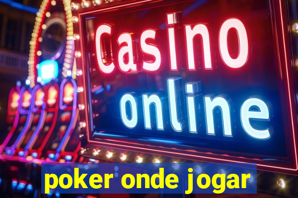 poker onde jogar