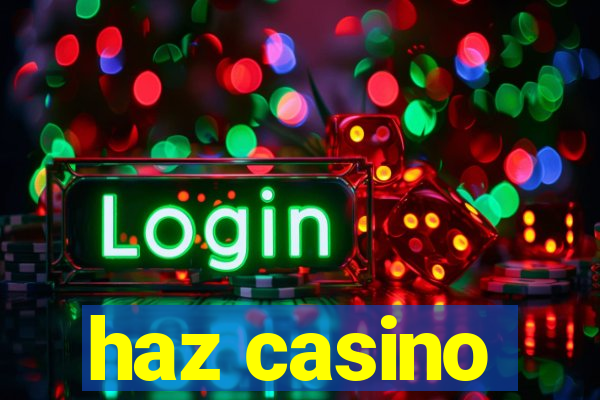 haz casino