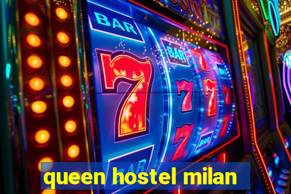 queen hostel milan