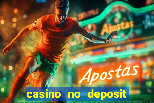 casino no deposit bonus codes