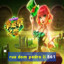 rua dom pedro ii 861