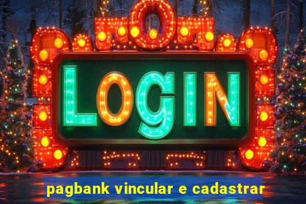 pagbank vincular e cadastrar