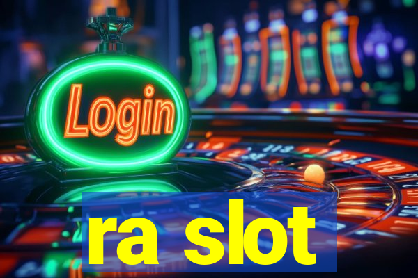 ra slot