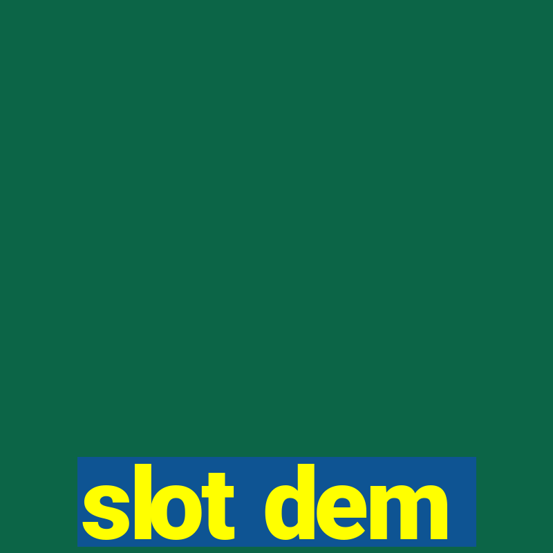 slot dem