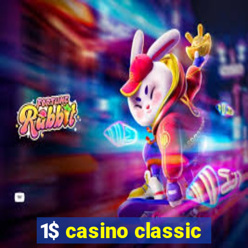 1$ casino classic