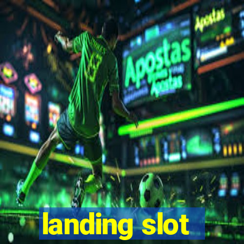 landing slot