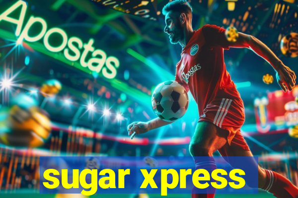 sugar xpress