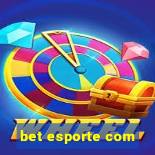 bet esporte com