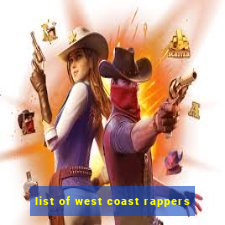 list of west coast rappers