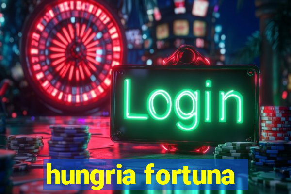 hungria fortuna