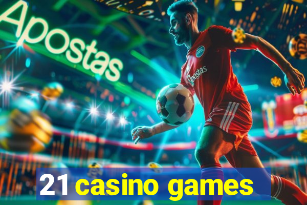 21 casino games