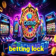 betting lock