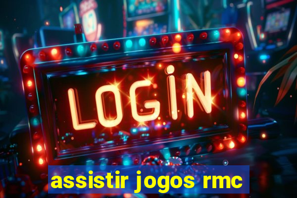 assistir jogos rmc