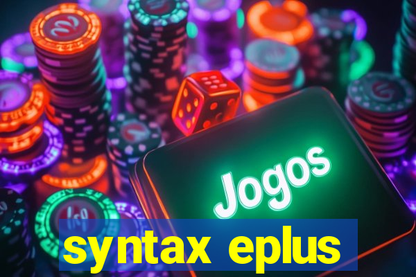 syntax eplus