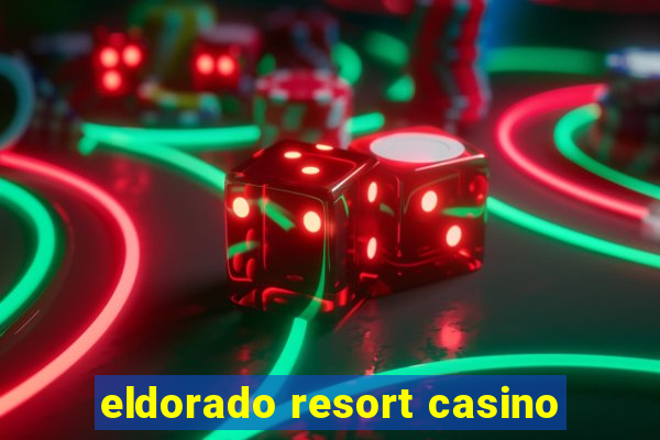 eldorado resort casino