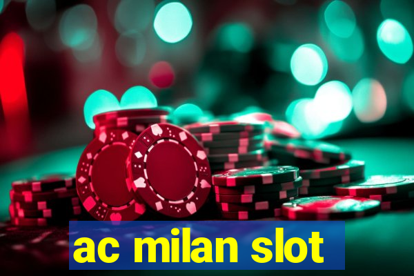 ac milan slot