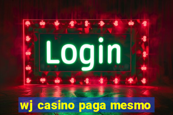 wj casino paga mesmo