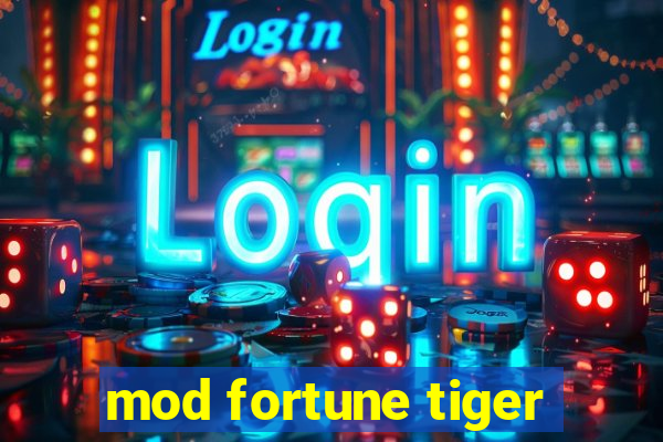 mod fortune tiger