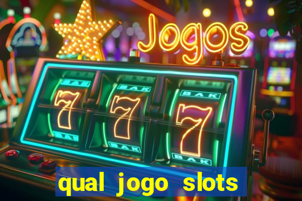 qual jogo slots paga mesmo