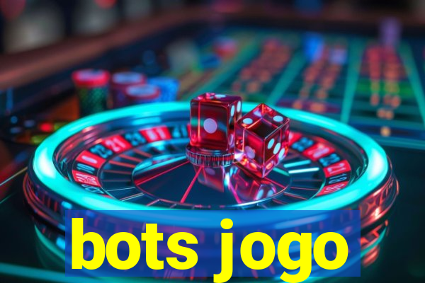 bots jogo