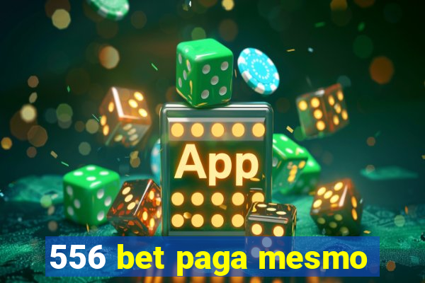 556 bet paga mesmo