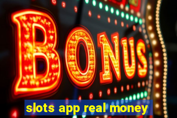 slots app real money