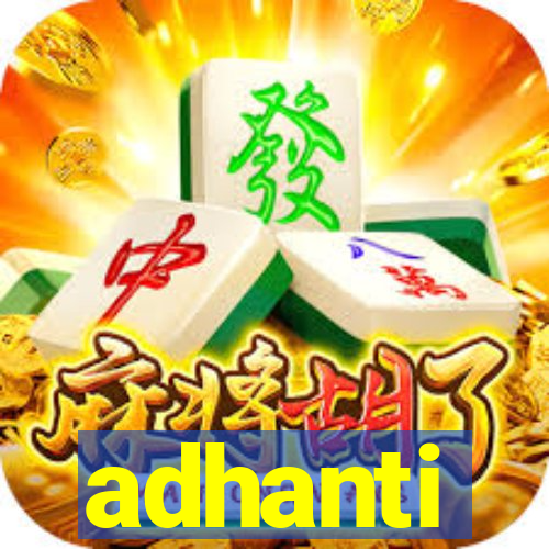 adhanti