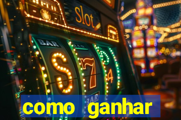 como ganhar dinheiro nos slots