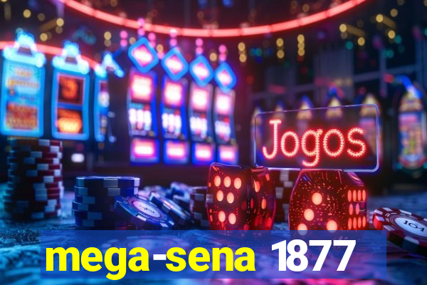 mega-sena 1877