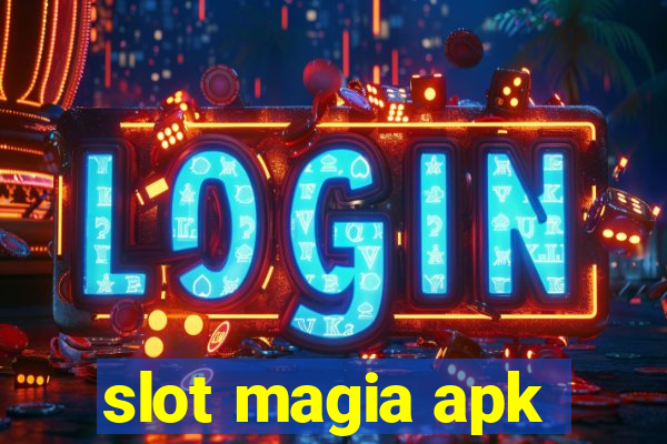 slot magia apk