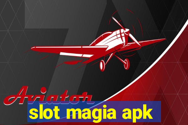 slot magia apk