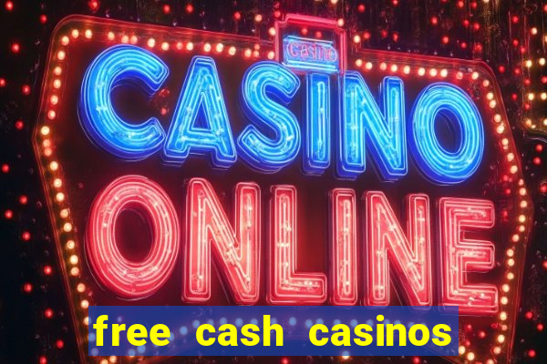 free cash casinos no deposit