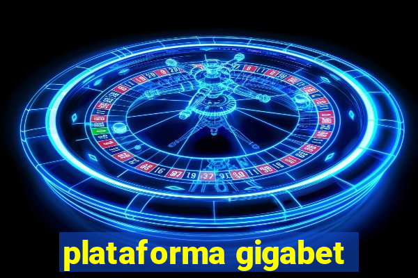 plataforma gigabet