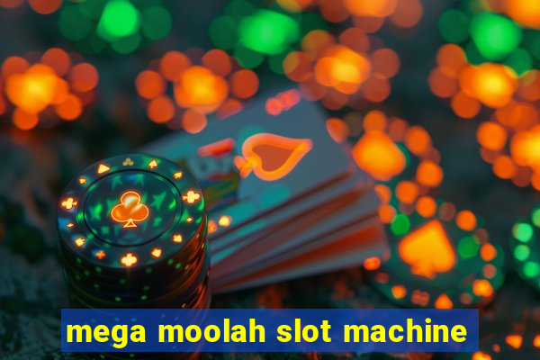 mega moolah slot machine