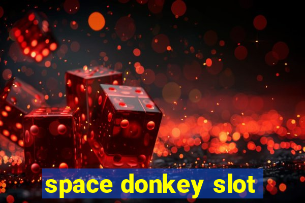 space donkey slot