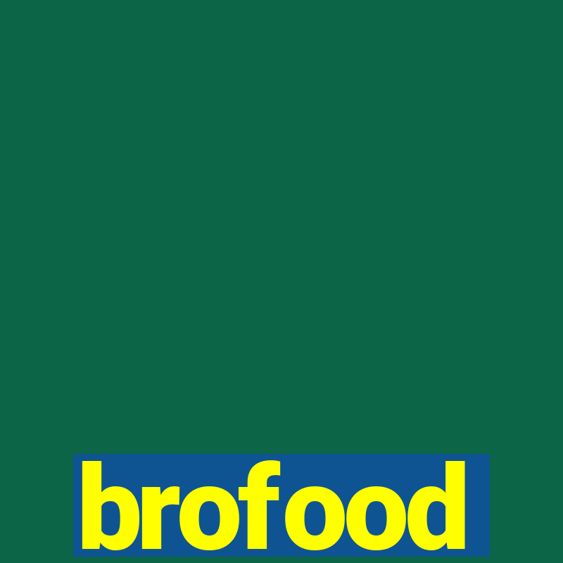 brofood