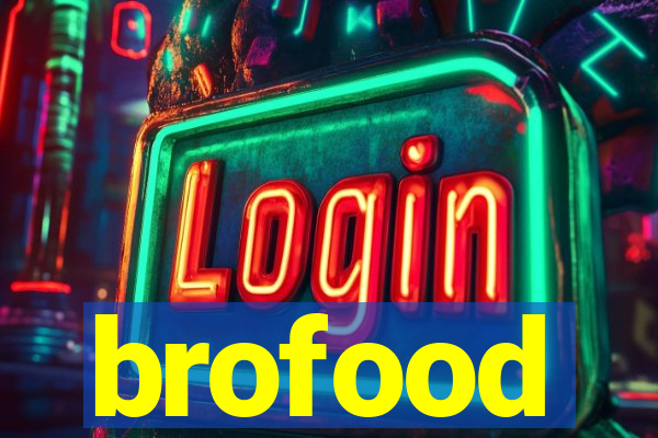 brofood