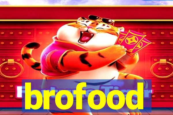 brofood