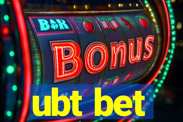 ubt bet